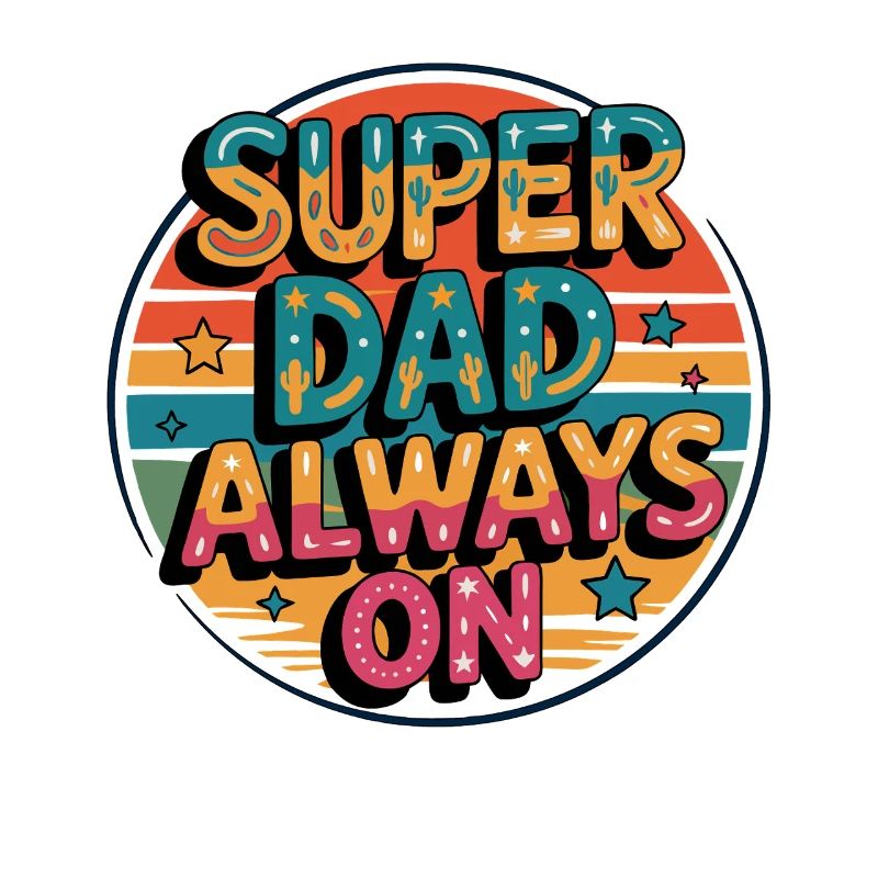 Super Dad Always On