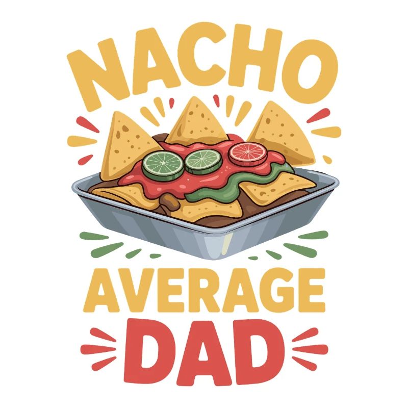 Nacho Average Dad Lustiges Design
