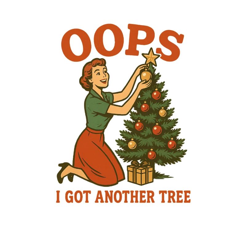 Oops I Got Another Tree