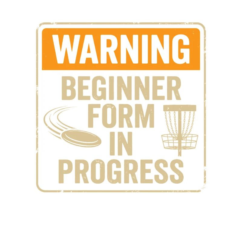 Warning Beginner Form – Disc Golf Warning Sign