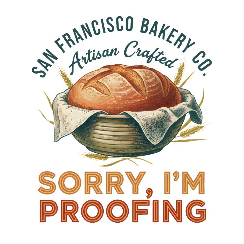 Sourdough Baking Sorry Im Proofing Artisan Bakery