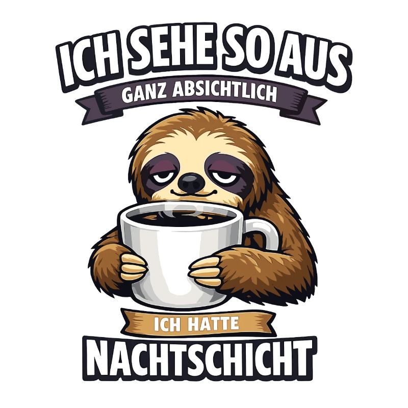 Nachtschicht Faultier Spruch mit Kaffeetasse