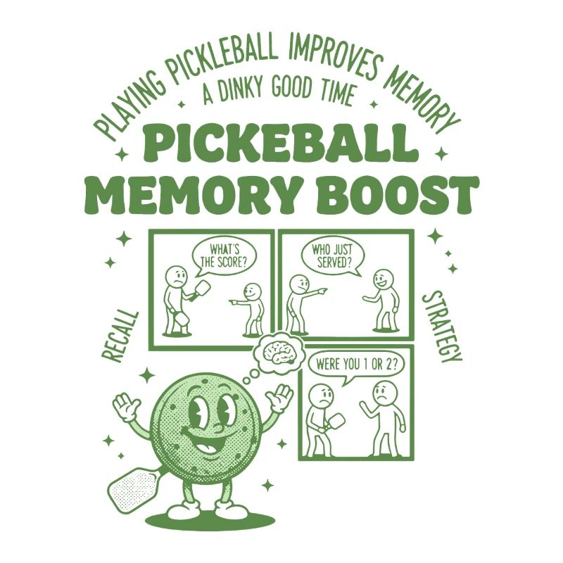 Pickleball Memory Boost Funny Player Love