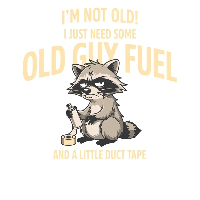 Grumpy Raccoon Old Guy Fuel Tee