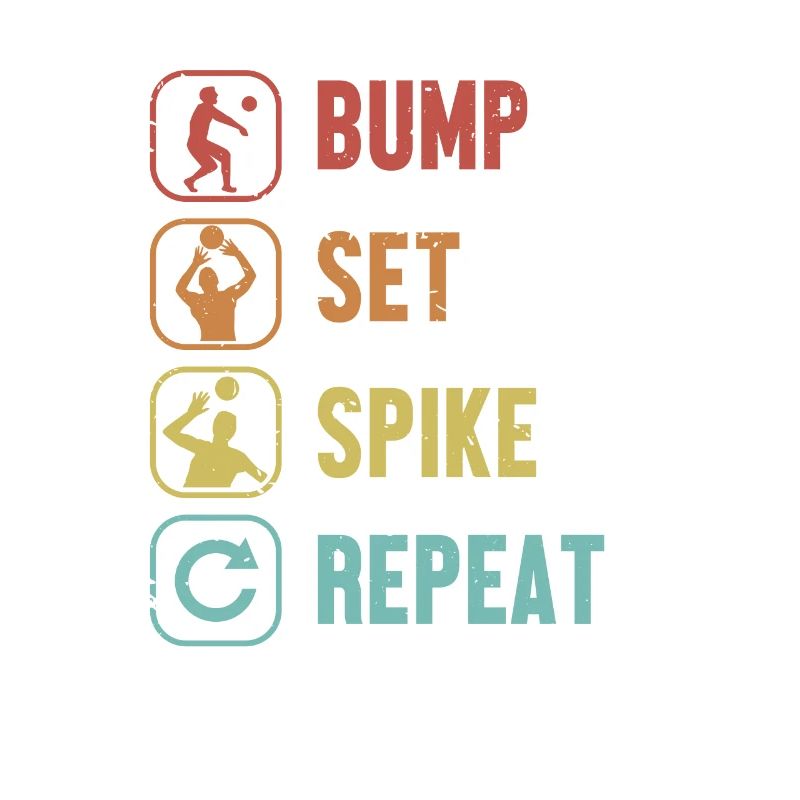 Bump Set Spike Repeat Coach Team Player Trainer