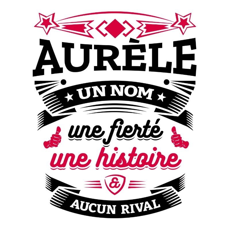 AURÈLE UN NOM UNE FIERTÉ AUCUN RIVAL