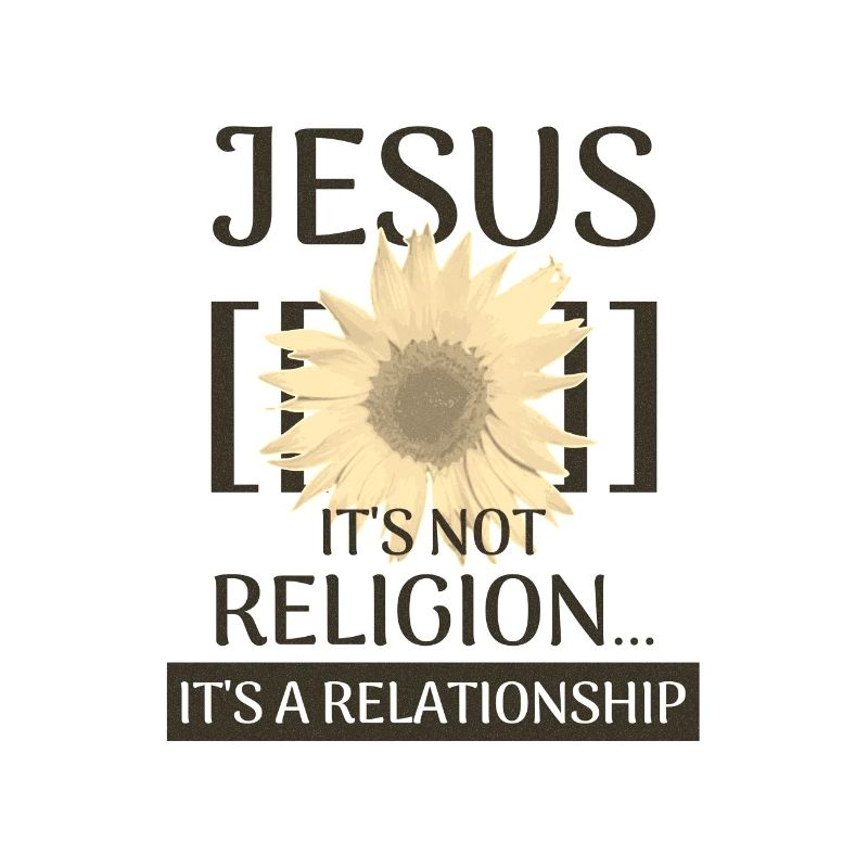 Jesus Not a Religion It's a Relationship
