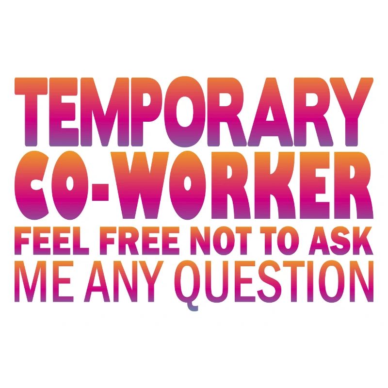 Temporary Co-Worker