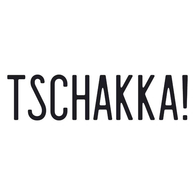 Spruch - Tschakka!