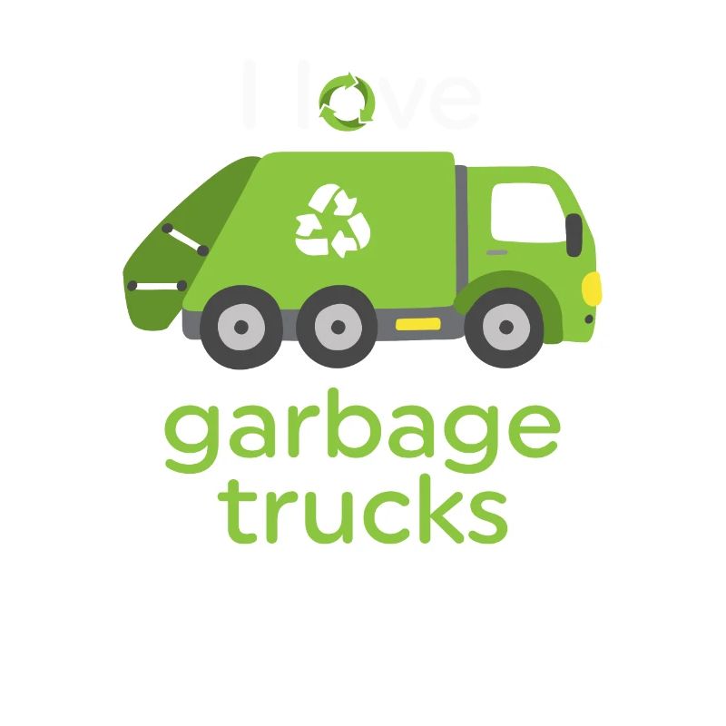 Funny I Love Garbage Trucks Gift