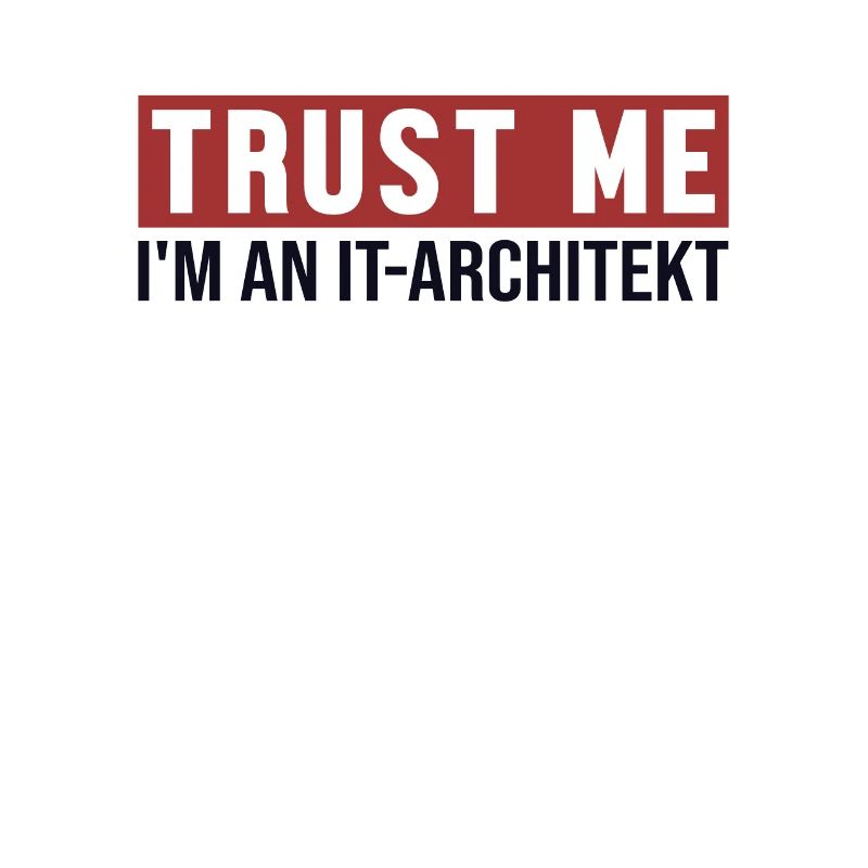 Trust Me I'm IT-Architekt Data Architect