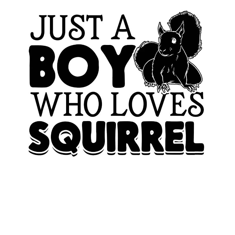 Squirrel Lover Squirrel Boy - Nur ein Junge, der