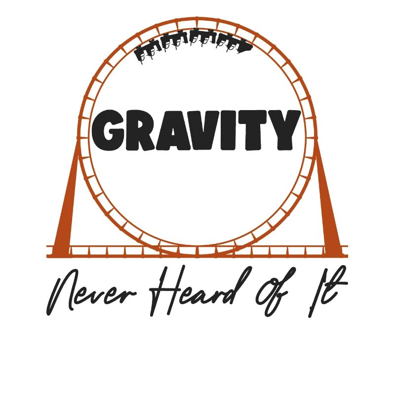 Roller Coaster Gravity Never Heard