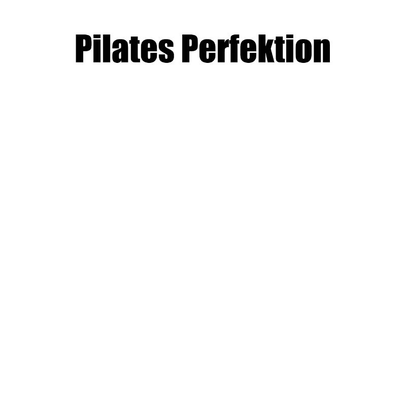 Pilates - Pilates Perfektion