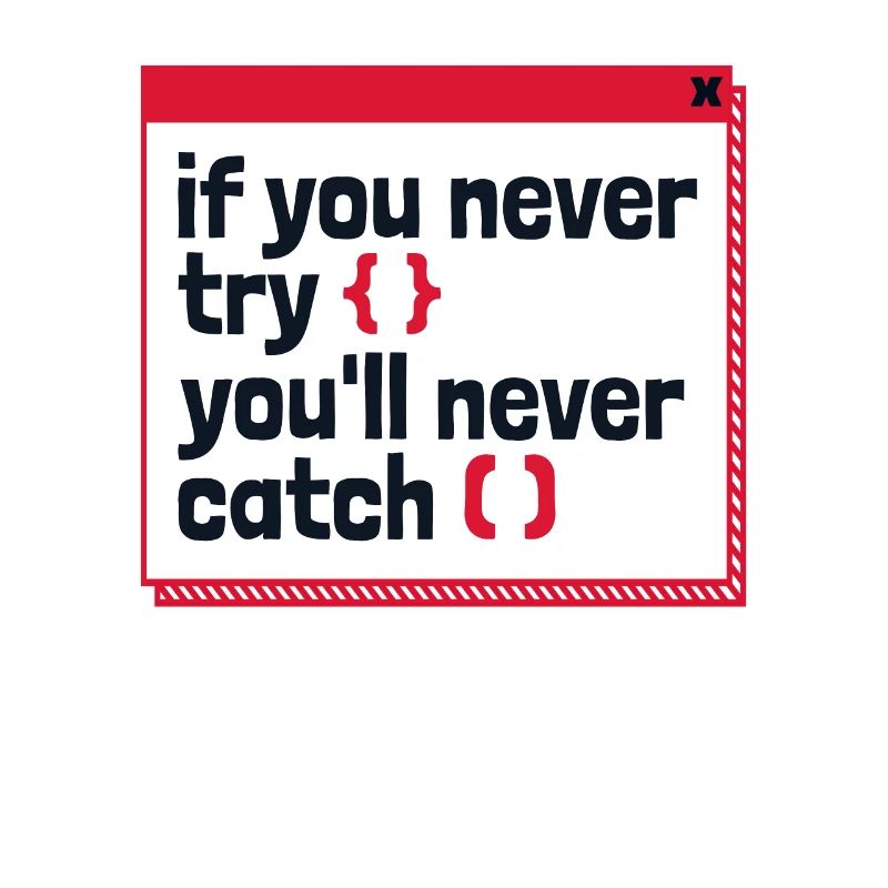 If You Never Try You'll Never Catch Developer