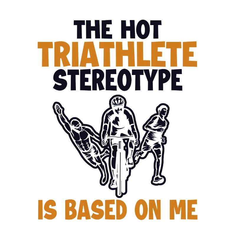 Le stéréotype du triathlète chaud est basé sur moi