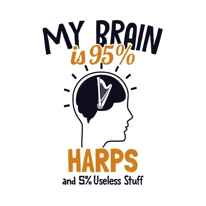Mon cerveau est composé à 95% de harpes Harpe musicale Harpe