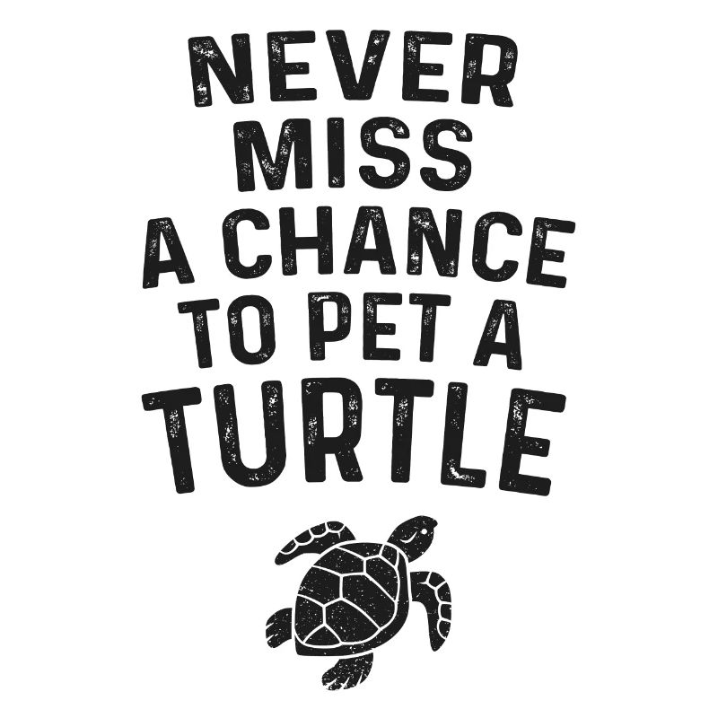 Sea Turtle Tortoise Never Miss A