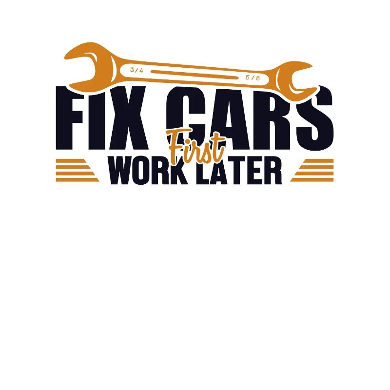 Fix Cars First Work Later Mechatronics Technician Automotive