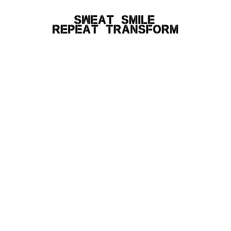 Fitness - Sweat, smile, repeat, transform