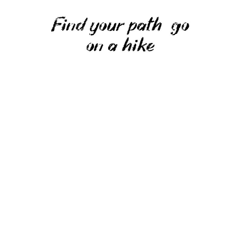 Hiking - Find your path, go on a hike