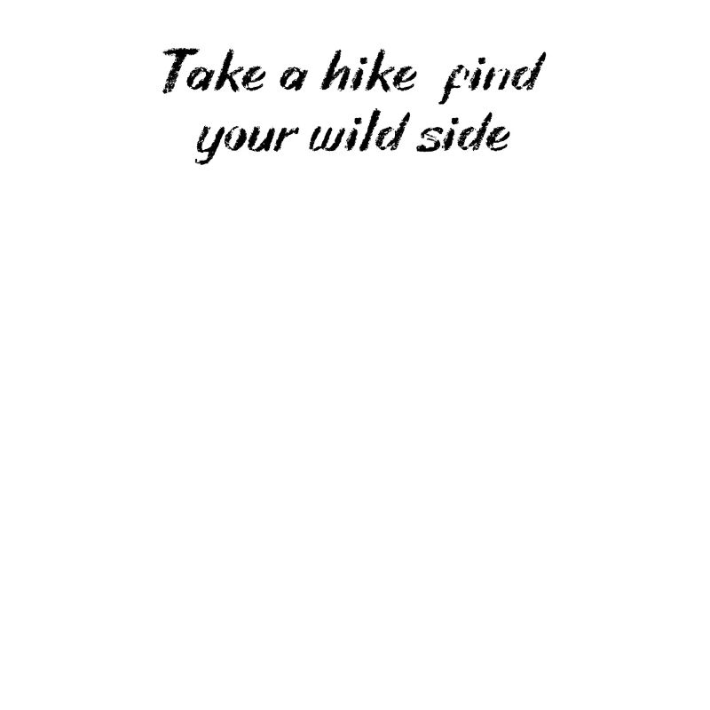 Hiking - Take a hike, find your wild side