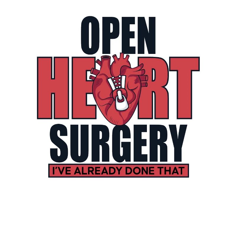 Open Heart Surgery I've Already Done That Open