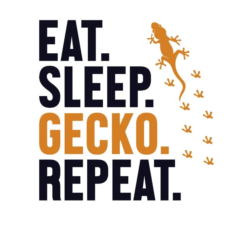 Eat Sleep Gecko Repeat Gekkota Crested Lizard
