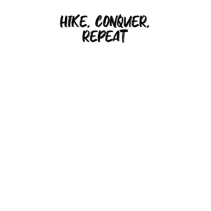 Wandern - Hike, conquer, repeat