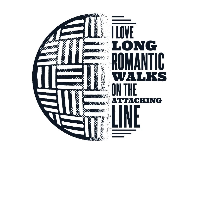 Love Long Romantic Walks On Attacking Line Team