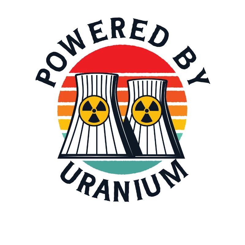 Powered By Uranium Uranium Energy Nuclear Engineer
