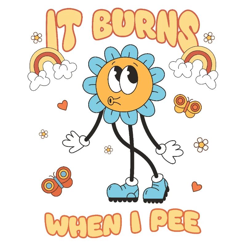 Lustiger Spruch "It Burns when i Pee"!