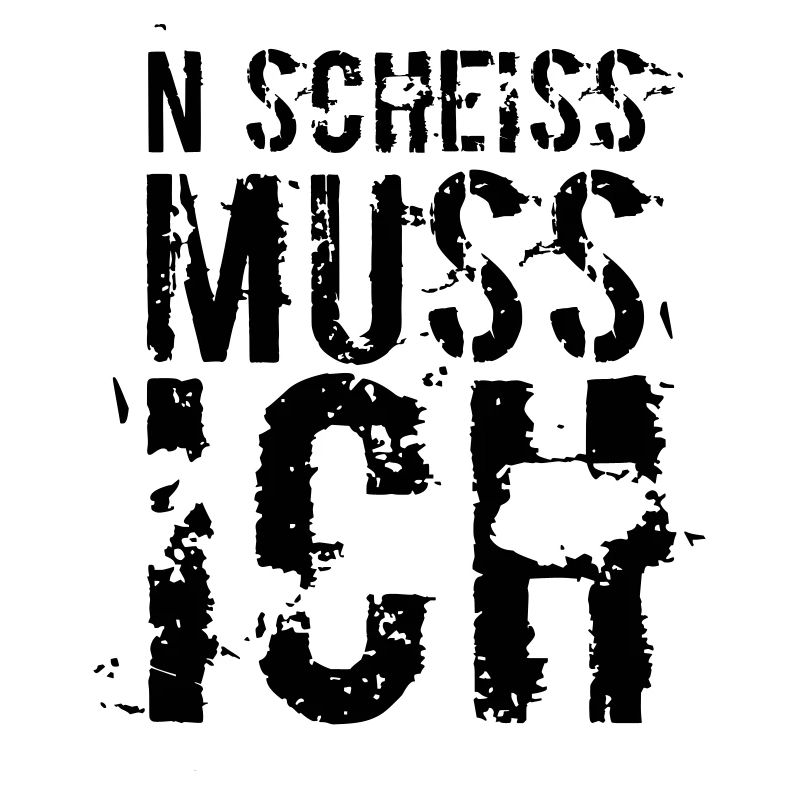 n scheiss muss ich Geschenkidee