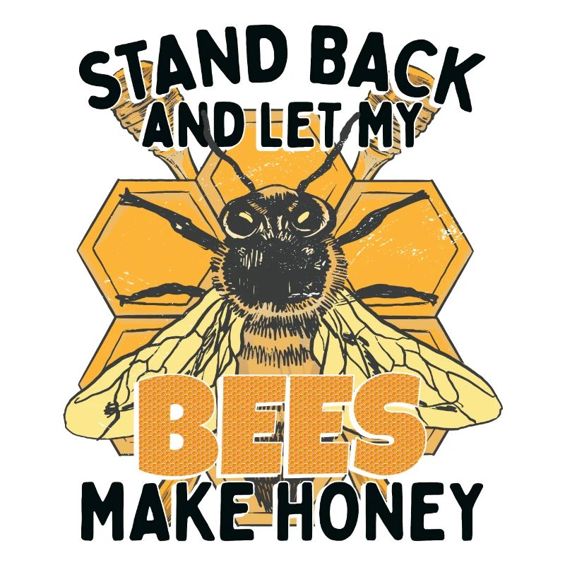 Let My Bees Make Honey