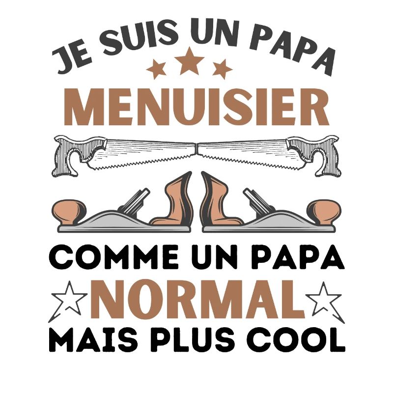 PAPA MENUISIER NORMAL