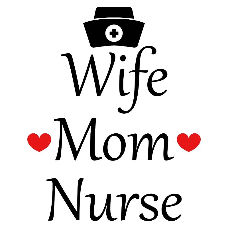 Ehefrau, Mutter, Krankenschwester