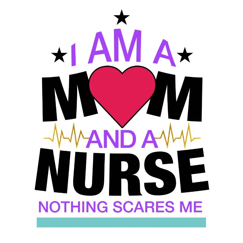 Ich bin eine Mutter und eine Krankenschwester Nichts macht mir Angst