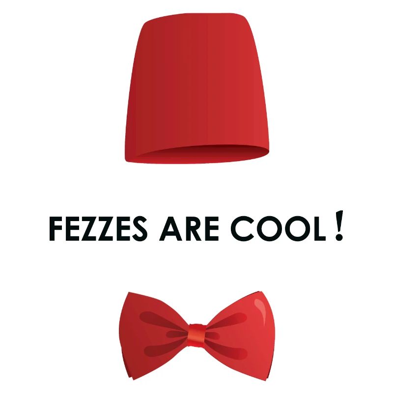 Fezzes sind cool