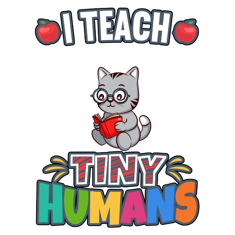 I Teach Tiny Humans Elementary School Teacher