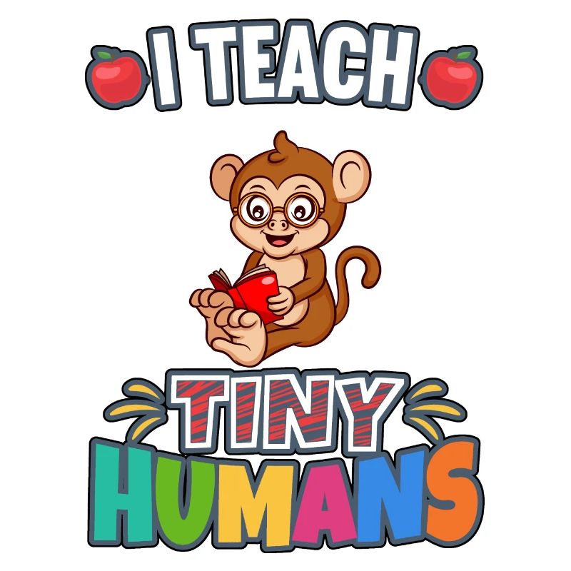 I Teach Tiny Humans Elementary School Teacher