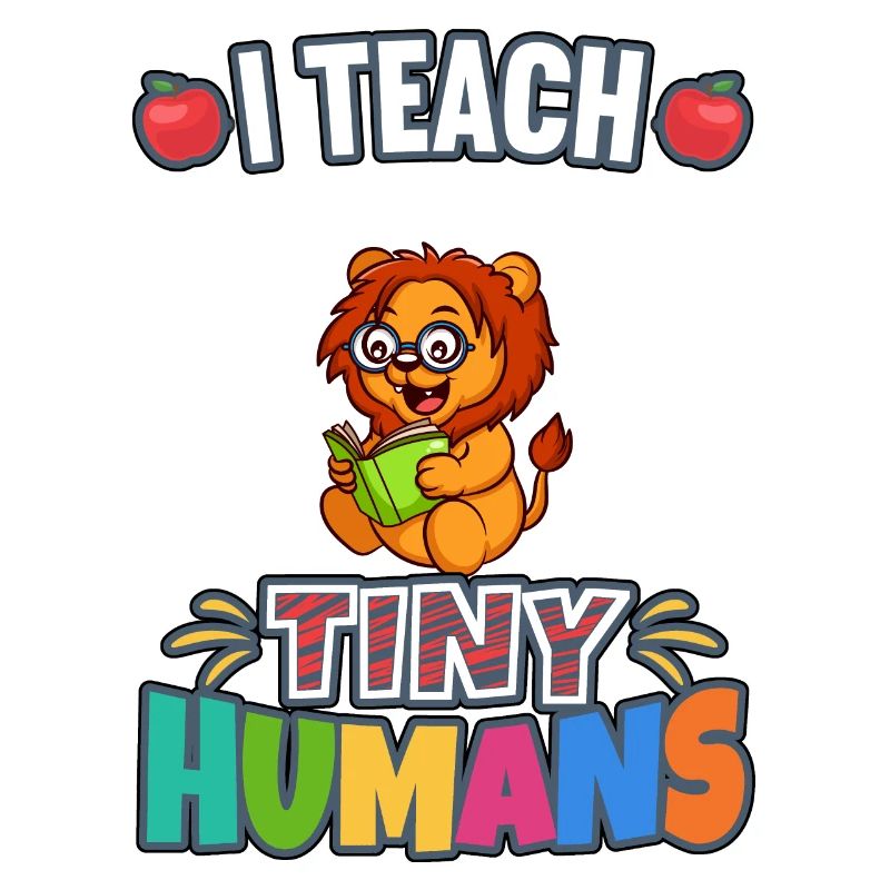I Teach Tiny Humans Elementary School Teacher