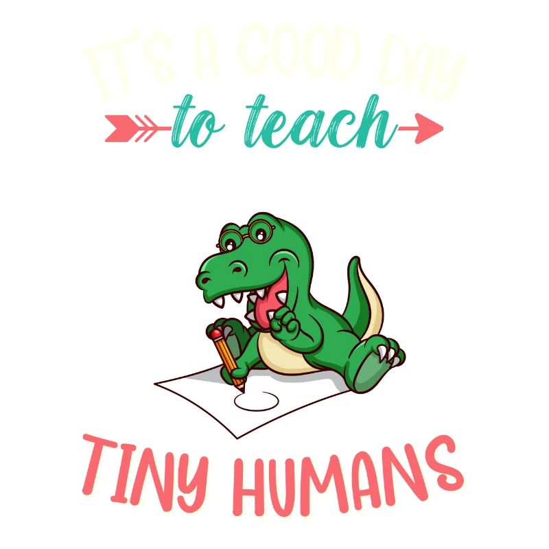 Good Day To Teach Tiny Humans Elementary Teacher