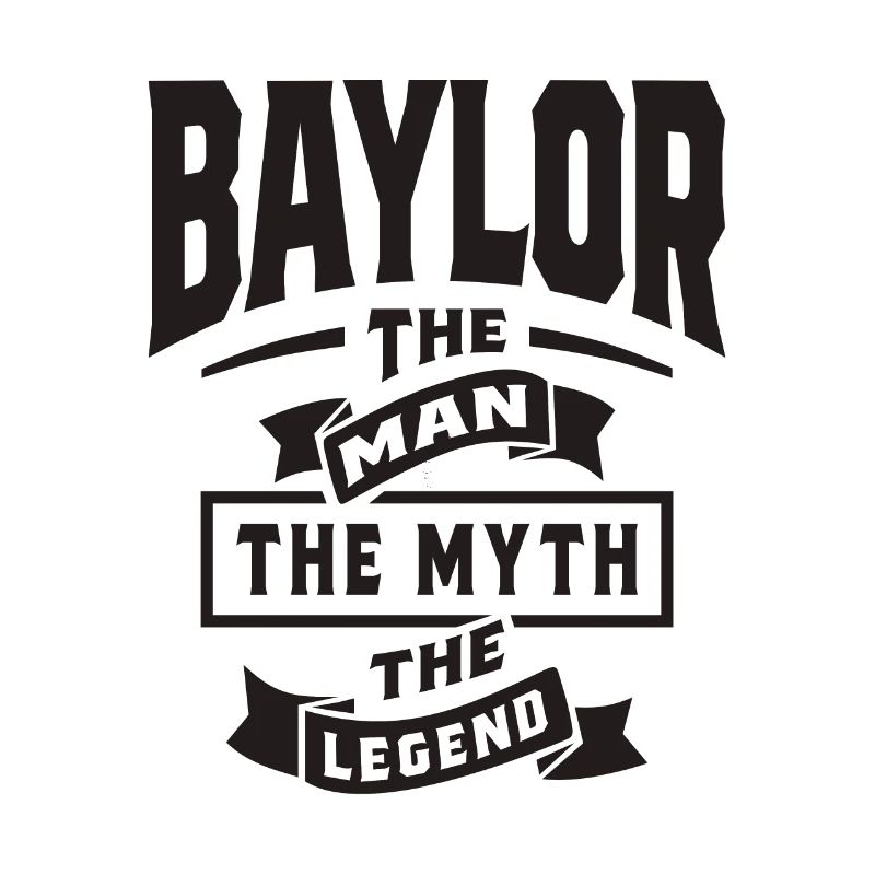 Baylor The Man Myth Legend - Baylor Name