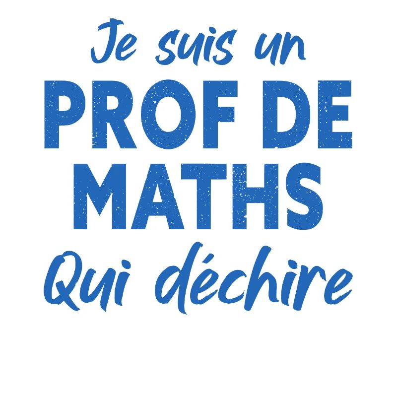 Je Suis Un Prof De Maths