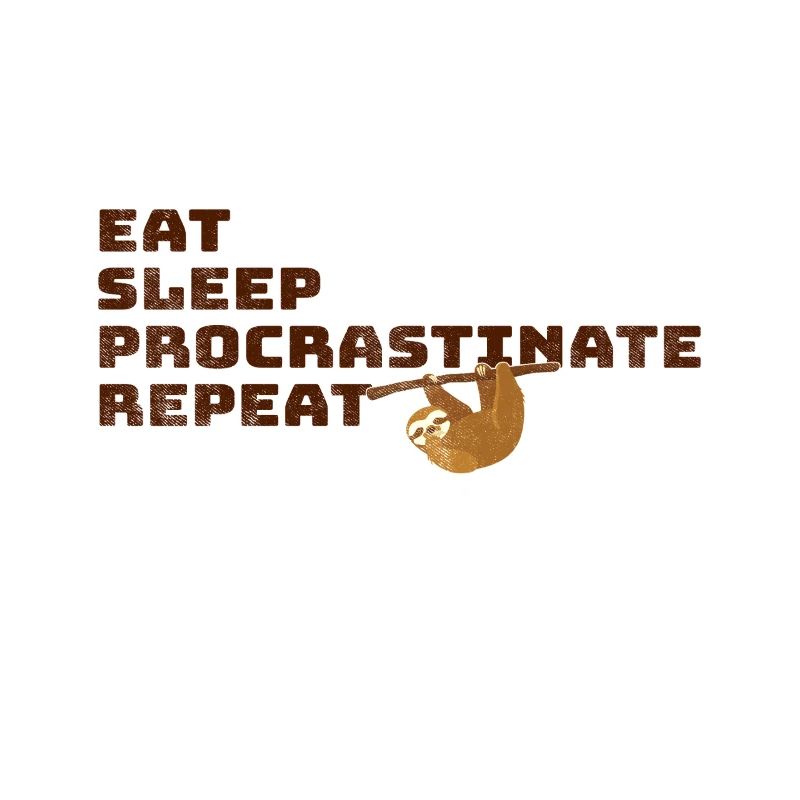 Eat Sleep Procrastinate Repeat – Funny Sloth