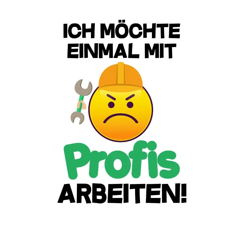Ich möchte einmal mit Profis arbeiten Geschenk Han