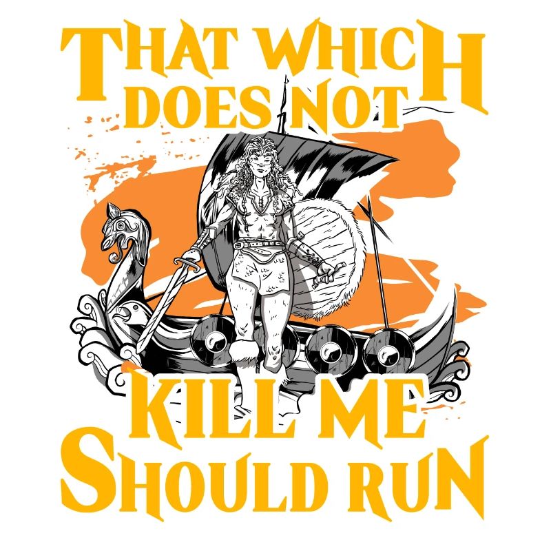 That which does not kill me should run