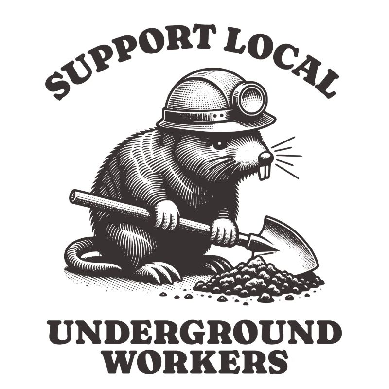 Support Local Underground Workers Lustiges Mole