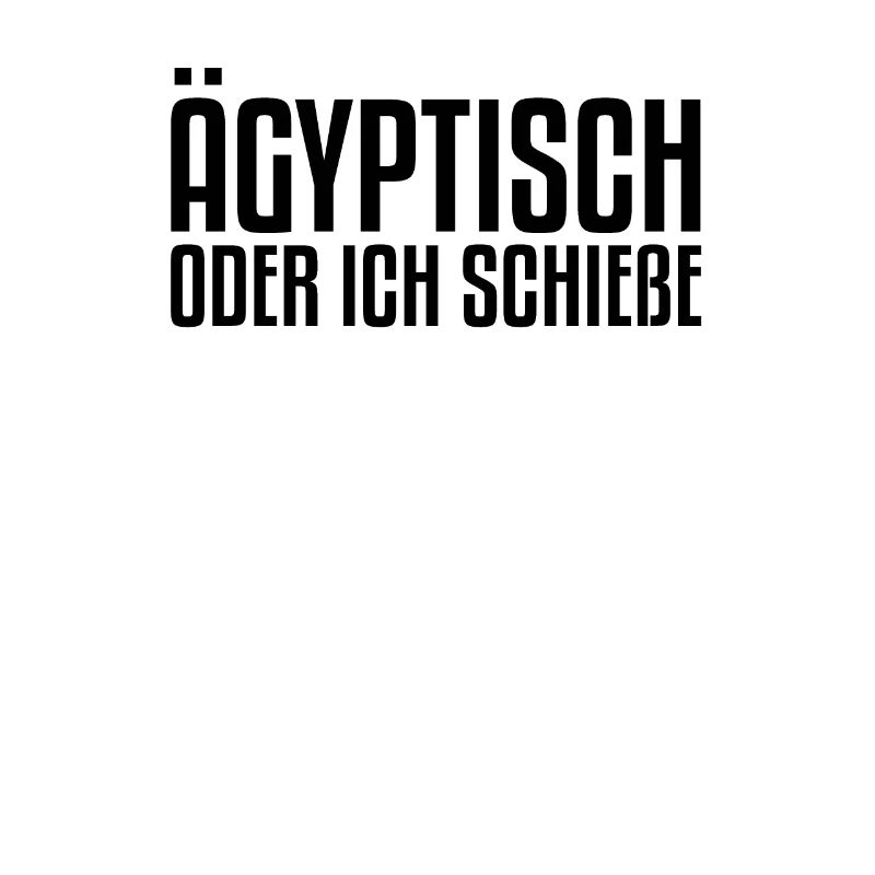 Ägyptisch oder ich schieße | Sächsisch, Sachsen