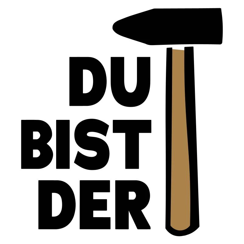 Du bist der Hammer Geschenkidee